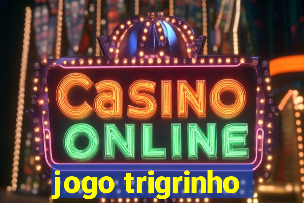 jogo trigrinho